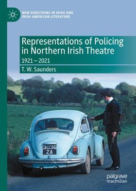 Saunders |  Representations of Policing in Northern Irish Theatre | Buch |  Sack Fachmedien