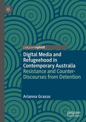 Grasso |  Digital Media and Refugeehood in Contemporary Australia | Buch |  Sack Fachmedien