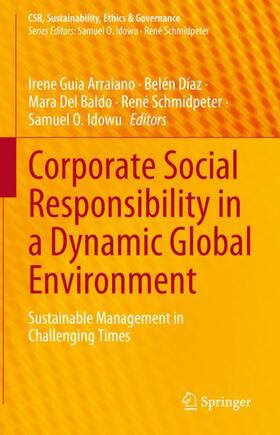 Arraiano / Díaz / Idowu |  Corporate Social Responsibility in a Dynamic Global Environment | Buch |  Sack Fachmedien