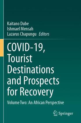 Dube / Chapungu / Mensah |  COVID-19, Tourist Destinations and Prospects for Recovery | Buch |  Sack Fachmedien