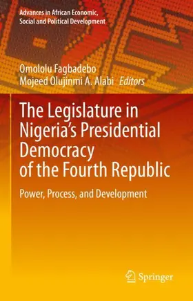 Alabi / Fagbadebo |  The Legislature in Nigeria¿s Presidential Democracy of the Fourth Republic | Buch |  Sack Fachmedien