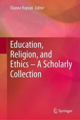 Rayson |  Education, Religion, and Ethics ¿ A Scholarly Collection | Buch |  Sack Fachmedien
