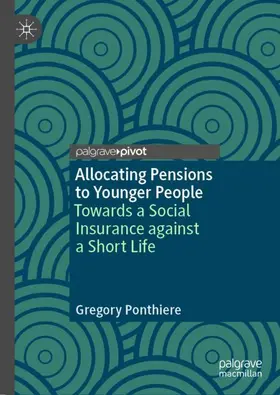 Ponthiere |  Allocating Pensions to Younger People | Buch |  Sack Fachmedien