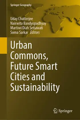 Chatterjee / Bandyopadhyay / Setiawati |  Urban Commons, Future Smart Cities and Sustainability | eBook | Sack Fachmedien