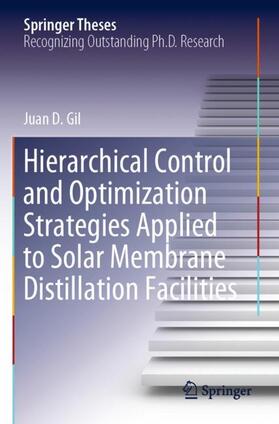 Gil |  Hierarchical Control and Optimization Strategies Applied to Solar Membrane Distillation Facilities | Buch |  Sack Fachmedien