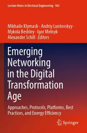 Klymash / Luntovskyy / Schill |  Emerging Networking in the Digital Transformation Age | Buch |  Sack Fachmedien