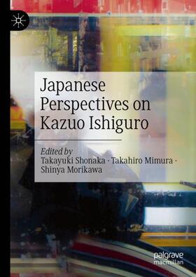 Shonaka / Morikawa / Mimura |  Japanese Perspectives on Kazuo Ishiguro | Buch |  Sack Fachmedien