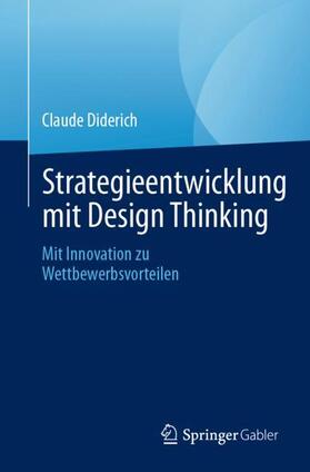 Diderich |  Strategieentwicklung mit Design Thinking | Buch |  Sack Fachmedien