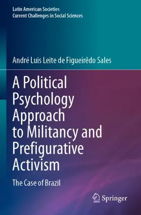 Sales |  A Political Psychology Approach to Militancy and Prefigurative Activism | Buch |  Sack Fachmedien