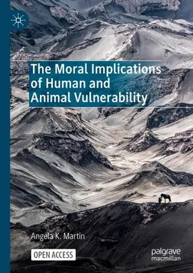 Martin |  The Moral Implications of Human and Animal Vulnerability | Buch |  Sack Fachmedien