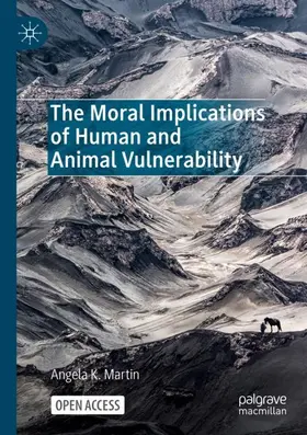 Martin |  The Moral Implications of Human and Animal Vulnerability | Buch |  Sack Fachmedien