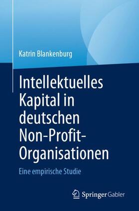 Blankenburg | Intellektuelles Kapital in deutschen Non-Profit-Organisationen | Buch | 978-3-031-25094-1 | sack.de