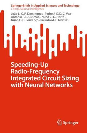 Domingues / Vaz / Martins |  Speeding-Up Radio-Frequency Integrated Circuit Sizing with Neural Networks | Buch |  Sack Fachmedien