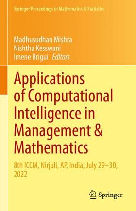 Mishra / Brigui / Kesswani |  Applications of Computational Intelligence in Management & Mathematics | Buch |  Sack Fachmedien