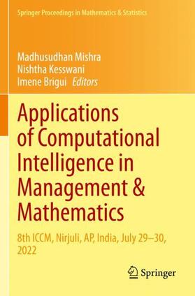 Mishra / Brigui / Kesswani |  Applications of Computational Intelligence in Management & Mathematics | Buch |  Sack Fachmedien