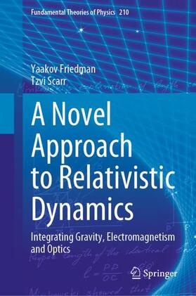 Scarr / Friedman |  A Novel Approach to Relativistic Dynamics | Buch |  Sack Fachmedien