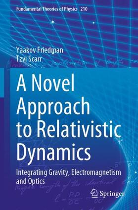 Scarr / Friedman |  A Novel Approach to Relativistic Dynamics | Buch |  Sack Fachmedien