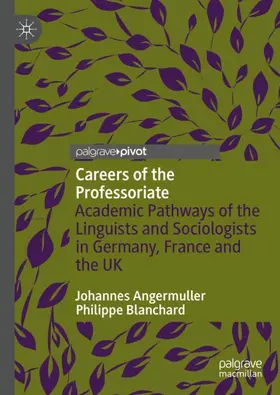 Blanchard / Angermuller |  Careers of the Professoriate | Buch |  Sack Fachmedien