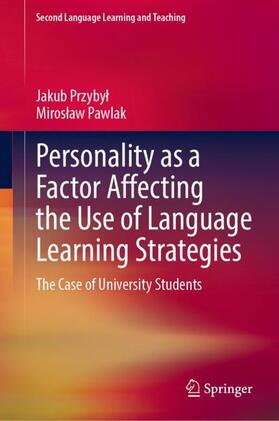 Pawlak / Przybyl / Przybyl |  Personality as a Factor Affecting the Use of Language Learning Strategies | Buch |  Sack Fachmedien