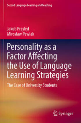 Pawlak / Przybyl / Przybyl |  Personality as a Factor Affecting the Use of Language Learning Strategies | Buch |  Sack Fachmedien