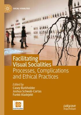 Burkholder / Aladejebi / Schwab-Cartas |  Facilitating Visual Socialities | Buch |  Sack Fachmedien