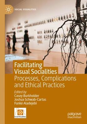 Burkholder / Aladejebi / Schwab-Cartas |  Facilitating Visual Socialities | Buch |  Sack Fachmedien