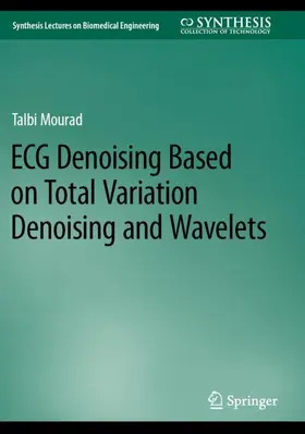 Mourad |  ECG Denoising Based on Total Variation Denoising and Wavelets | Buch |  Sack Fachmedien