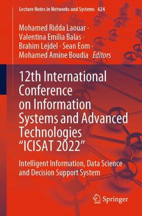 Laouar / Balas / Boudia |  12th International Conference on Information Systems and Advanced Technologies ¿ICISAT 2022¿ | Buch |  Sack Fachmedien