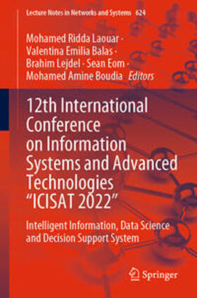 Laouar / Balas / Lejdel |  12th International Conference on Information Systems and Advanced Technologies “ICISAT 2022” | eBook | Sack Fachmedien