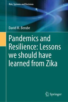 Berube |  Pandemics and Resilience: Lessons we should have learned from Zika | Buch |  Sack Fachmedien
