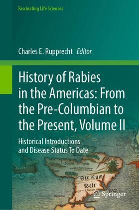 Rupprecht |  History of Rabies in the Americas: From the Pre-Columbian to the Present, Volume II | Buch |  Sack Fachmedien