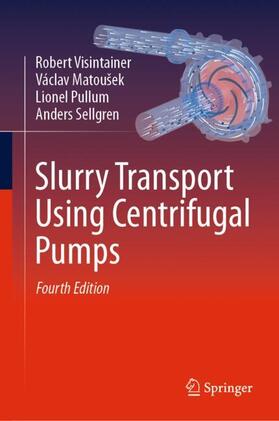 Visintainer / Sellgren / Matoušek |  Slurry Transport Using Centrifugal Pumps | Buch |  Sack Fachmedien