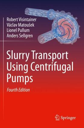 Visintainer / Sellgren / Matoušek |  Slurry Transport Using Centrifugal Pumps | Buch |  Sack Fachmedien