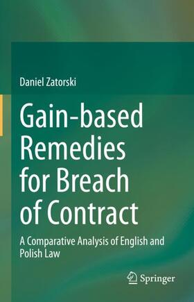 Zatorski |  Gain-based Remedies for Breach of Contract | Buch |  Sack Fachmedien