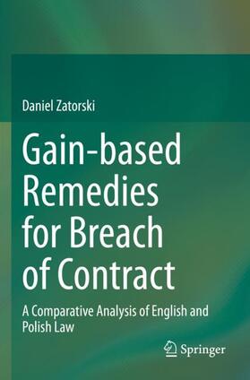 Zatorski |  Gain-based Remedies for Breach of Contract | Buch |  Sack Fachmedien