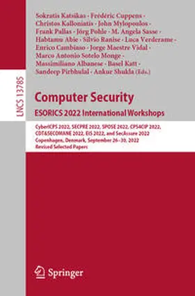 Katsikas / Cuppens / Verderame |  Computer Security. ESORICS 2022 International Workshops | eBook | Sack Fachmedien