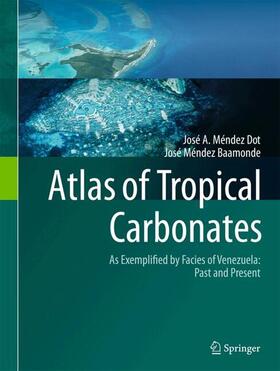 Méndez Dot / Méndez Baamonde |  Atlas of Tropical Carbonates | Buch |  Sack Fachmedien