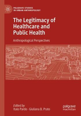 Prato / Pardo |  The Legitimacy of Healthcare and Public Health | Buch |  Sack Fachmedien