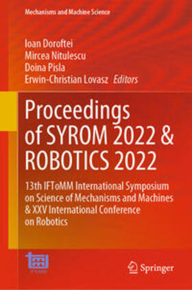 Doroftei / Nitulescu / Pisla |  Proceedings of SYROM 2022 & ROBOTICS 2022 | eBook | Sack Fachmedien