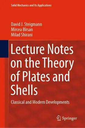 Steigmann / Shirani / Bîrsan |  Lecture Notes on the Theory of Plates and Shells | Buch |  Sack Fachmedien