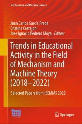 García Prada / Pedrero Moya / Castejon | Trends in Educational Activity in the Field of Mechanism and Machine Theory (2018¿2022) | Buch | 978-3-031-25729-2 | sack.de