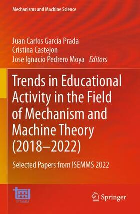 García Prada / Pedrero Moya / Castejon |  Trends in Educational Activity in the Field of Mechanism and Machine Theory (2018¿2022) | Buch |  Sack Fachmedien
