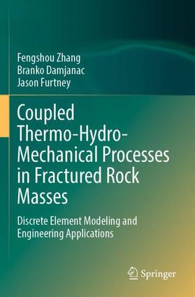 Zhang / Furtney / Damjanac |  Coupled Thermo-Hydro-Mechanical Processes in Fractured Rock Masses | Buch |  Sack Fachmedien