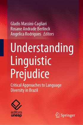 Massini-Cagliari / Rodrigues / Berlinck |  Understanding Linguistic Prejudice | Buch |  Sack Fachmedien