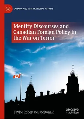 McDonald |  Identity Discourses and Canadian Foreign Policy in the War on Terror | Buch |  Sack Fachmedien