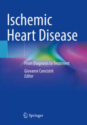 Concistrè |  Ischemic Heart Disease | Buch |  Sack Fachmedien