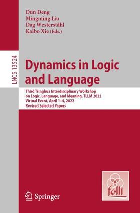 Deng / Xie / Liu |  Dynamics in Logic and Language | Buch |  Sack Fachmedien