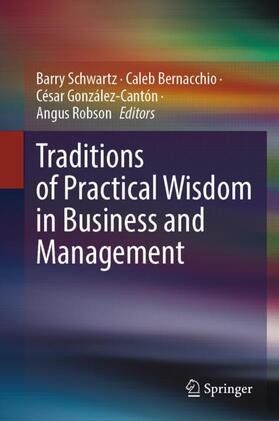 Schwartz / Robson / Bernacchio |  Traditions of Practical Wisdom in Business and Management | Buch |  Sack Fachmedien