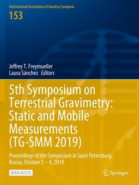 Sánchez / Freymueller |  5th Symposium on Terrestrial Gravimetry: Static and Mobile Measurements (TG-SMM 2019) | Buch |  Sack Fachmedien