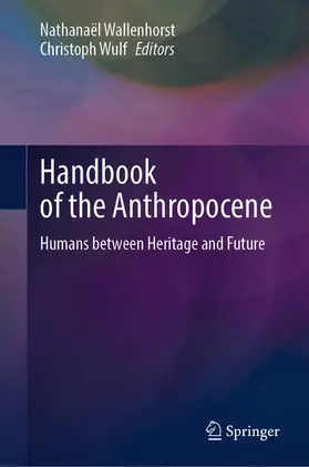 Wallenhorst / Wulf |  Handbook of the Anthropocene | Buch |  Sack Fachmedien